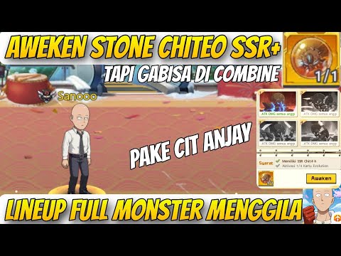 REVIEW LINEUP GILA FULL MONSTER🔥, AWEKEN STONE CHITEO PAJANGAN - One Punch Man The Strongest