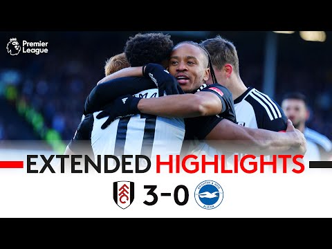 EXTENDED HIGHLIGHTS | Fulham 3-0 Brighton | Fulham Go Back-To-Back With Victory At Cottage 🏡