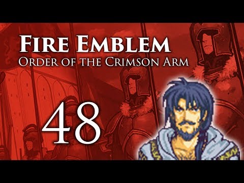 Part 48: Let's Play Fire Emblem Order of the Crimson Arm - "Buff Daddy Pent"