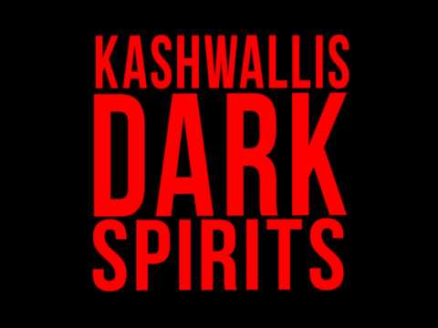Kash Wallis - Dark Spirits