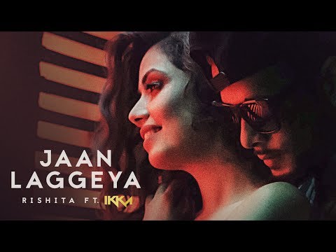 "Jaan Laggeya" Song (Video) Rishita Feat. IKKA | Intense | New Song 2017