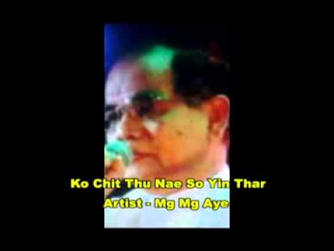Ko' Chit Thu Nae So Yin Thar-----Maung Maung Aye