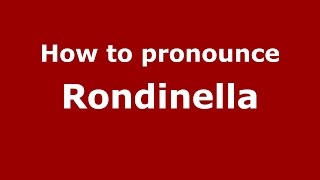 How to pronounce Rondinella