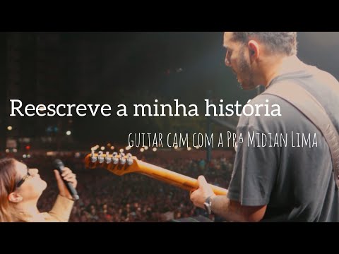 Reescreve a minha história - Guitar Cam com a Prª Midian Lima - Mário Oliveira 