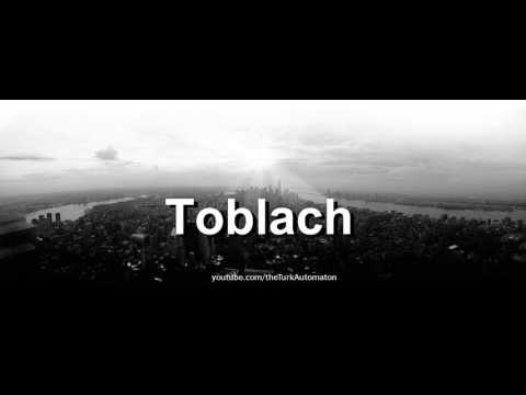 How to pronounce Toblach in German
