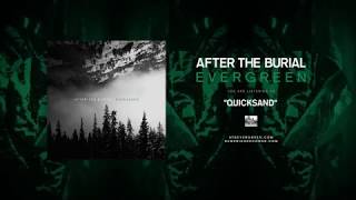 AFTER THE BURIAL - Quicksand