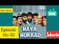 Naya Nukkad Ep 50