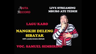 Download lagu LAGU KARO | NANGKIH DELENG SIBAYAK | VOC. SAMUEL SEMBIRING mp3