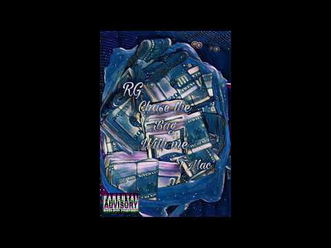 RG ft T Mac - Chase The Bag ❤️🗣