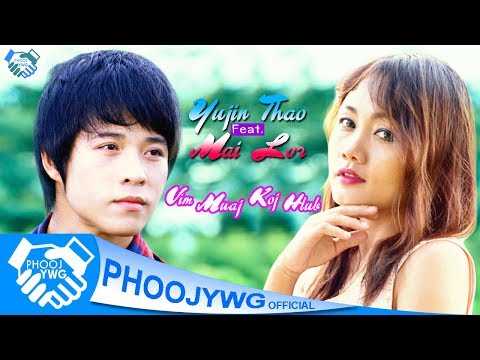 Yujin Thao x Mai Lor - Vim Muaj Koj Hlub