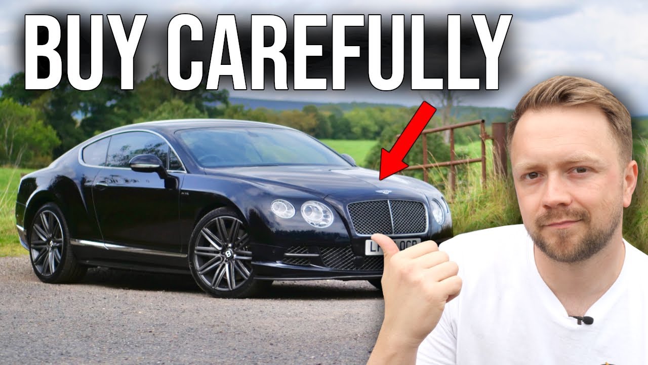 What Goes Wrong With A BENTLEY CONTINENTAL GT ...