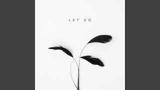 Let Go Music Video