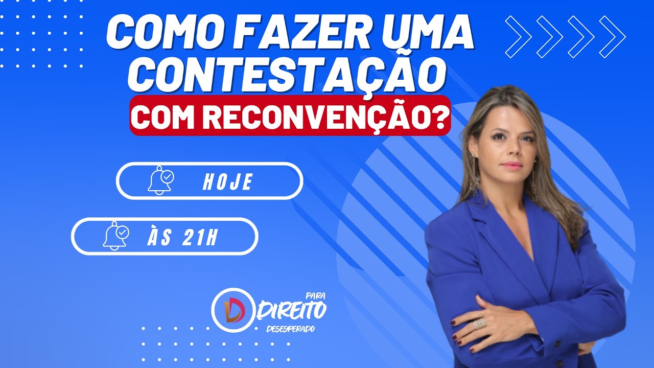 COMO FAZER UMA CONTESTAÇÃO COM RECONVENÇÃO | Direito para Desesperado
