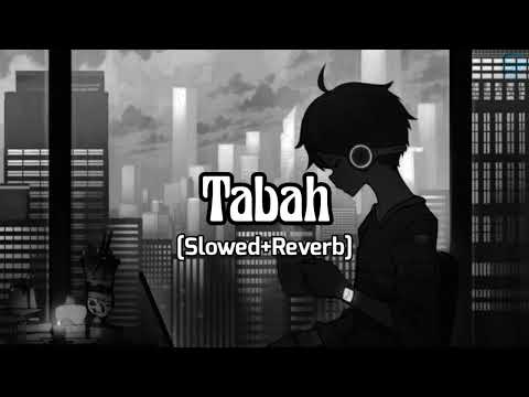 Tabah (Slowed+Reverb) | Mohit Chauhan