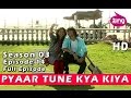 Pyaar Tune Kya Kiya S03 Ep14 Full Episode Chandni Bhagwanani And Shantanu Maheshwari