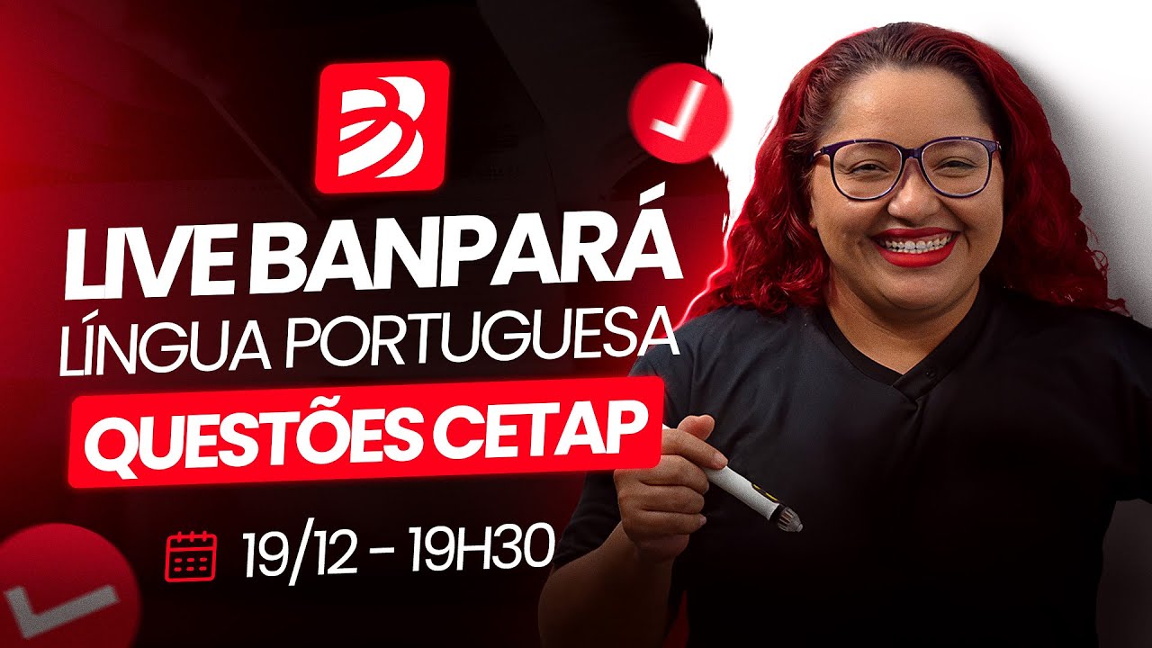 LIVE BANPARÁ - Questões CETAP  - Língua Portuguesa - 19/12 - 19:30h