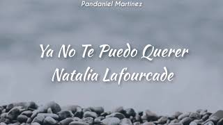 Natalia Lafourcade | Ya no te puedo querer