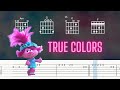 True Colors - Justin Timberlake, Anna Kendrick (Guitar Play Along with TABS + Chords)
