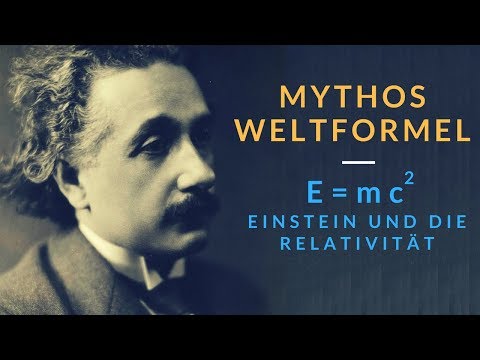 Mythos Weltformel: E=mc², Einstein und die Relativität