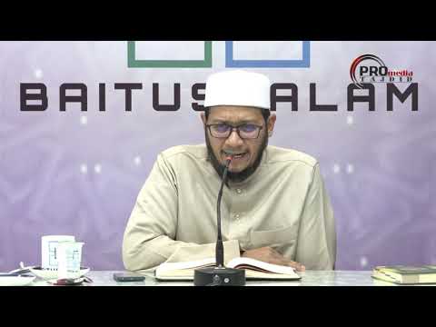 08-07-2019 Ustaz Mohd Khairil Anwar : Syarah Bulughul Maram |