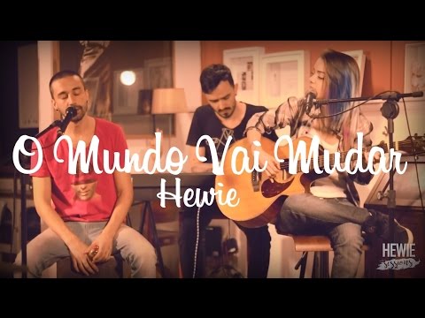 O Mundo Vai Mudar - Hewie