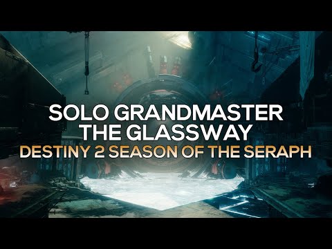 Solo Grandmaster Nightfall The Glassway (Void Warlock) [Destiny 2]