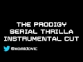 The Prodigy - Serial Thrilla X cut 
