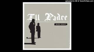 ILL Padre - Bien Heavy Remix by Devonwho