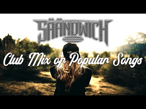 Club Mix of Popular Songs 2021🎊 | Säändwich Radio Episode 5