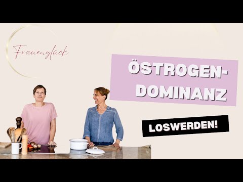Östrogendominanz loswerden – Natürliche Wege für ein hormonelles Gleichgewicht #frauengesundheit