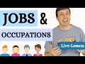 25 Jobs & Occupations | Vocabulary Lesson (Live-Stream) 25 Jobs & Occupations | Vocabulary Lesson (Live-Stream)