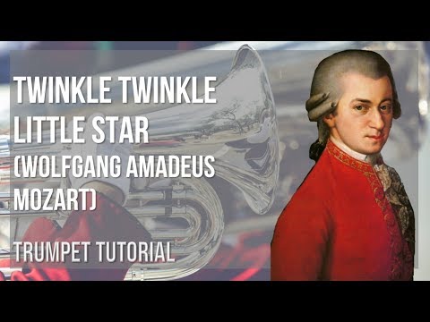 How to play Twinkle Twinkle Little Star by Wolfgang Amadeus Mozart on Trumpet (Tutorial)
