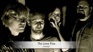 The Lone Pine - Anxiety