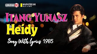Download lagu Itang Yunasz ~ Heidy (1985, by Request) mp3 Download lagu Itang Yunasz ~ Heidy (1985, by Request) mp3