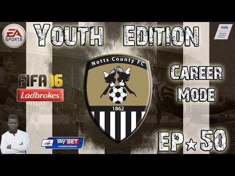 FIFA 16 Career Mode - Notts County - Youth Edition - EP50