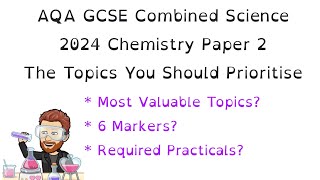 2024 | GCSE Combined Science | AQA | Chemistry paper 2 | The topics you should Prioritise