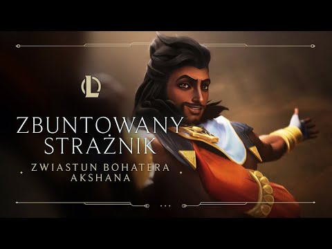 Akshan: Zbuntowany Strażnik | Zwiastun bohatera — League of Legends