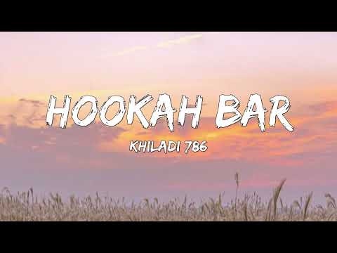 Hookah Bar (Lyrics) | Khiladi 786 | Akshay Kumar & Asin | Himesh Reshammiya