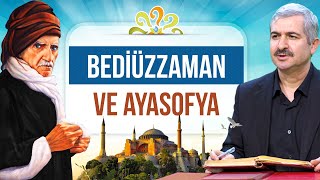 Dr. Burhan SABAZ - Bediüzzaman ve Ayasofya