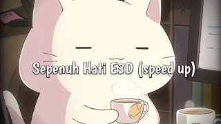 Download lagu Sepenuh Hati Etridi (Speed Up) mp3 Download lagu Sepenuh Hati Etridi (Speed Up) mp3