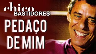 Chico Buarque canta: Pedaço de Mim (DVD Bastidores)