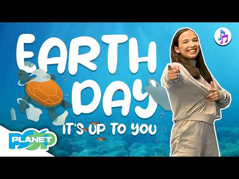 Earth Day | It's up to you and me | Planet Pop