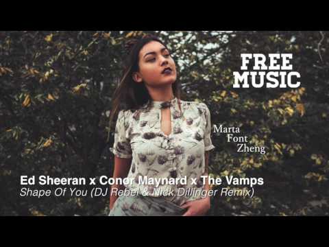 Ed Sheeran - Shape Of You [Conor Maynard & The Vamps Cover] (DJ Rebel & Nick Dillinger Remix)