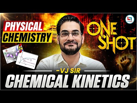 NEET Physical Chemistry | Chemical Kinetics One Shot | NEET 2026 Preparation | NEET 2026 | VJ Sir