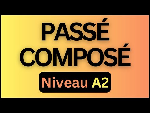 Grammaire A2 n°1 Le Passé Composé COMPLETE REVIEW