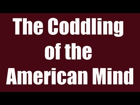 The Coddling of the American Mind: Haidt/Lukianoff