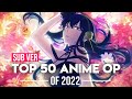 Top 50 Anime Openings of 2022 (Subscribers Version)