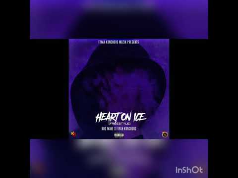 ROD WAVE X FIYAH KONCHOUS - HEART ON ICE (FREESTYLE)