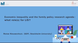 Keynote lecture: Economic inequality and the family policy research agenda: what role(s) for LIS?