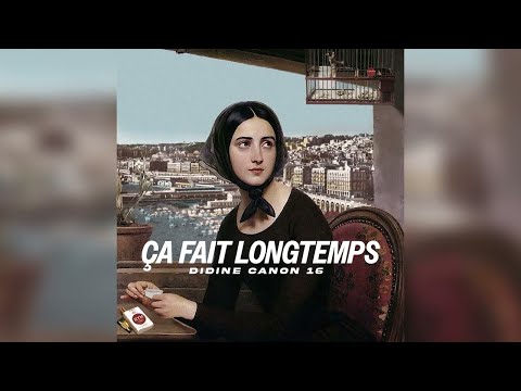Didine Canon 16 - Ça fait longtemps (Music Audio)